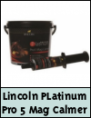 Lincoln Platinum Pro 5 Mag Calmer